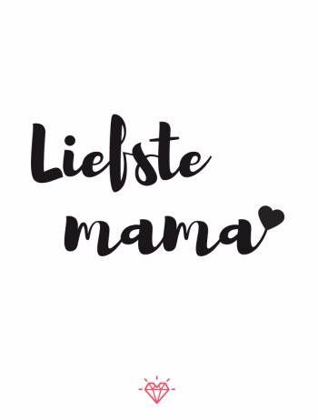 Kaartje Liefste Mama - Verrasjelief